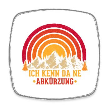 Ich Kenn Da Ne Abkürzung Wanderung Wandern - Viereckiger Kühlschrankmagnet - Weiß - Vorne