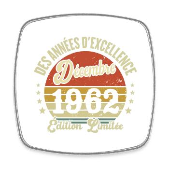 Des Années D'excellence Décembre 1962 Cadeau - Magnet carré - blanc - Devant