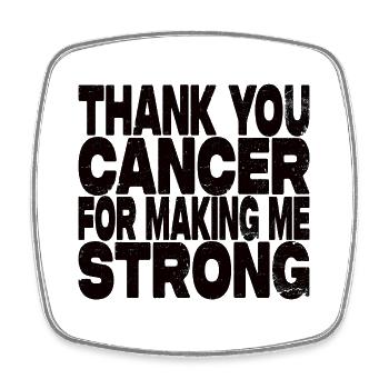 Thank You Cancer For Making Me Strong - Square fridge magnet - white - Front