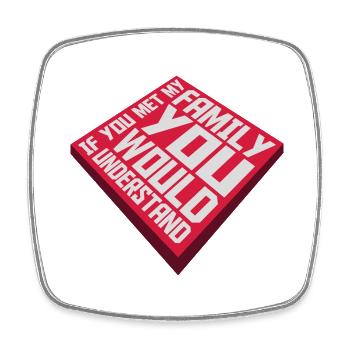 you would understand quote - Square fridge magnet - white - Front
