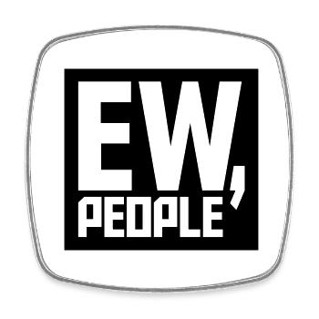 ew people lustiges Zitat - Viereckiger Kühlschrankmagnet - Weiß - Vorne
