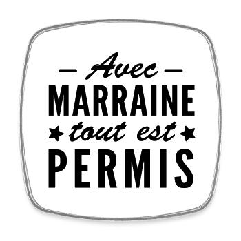 avec marraine tout est permis - Magnet carré - blanc - Devant
