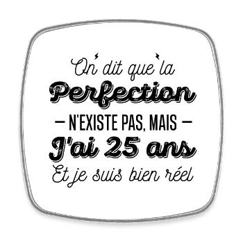 25 ans de perfection / cadeau anniversaire 25 ans - Magnet carré - blanc - Devant