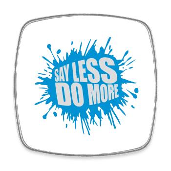 say less do more - Square fridge magnet - white - Front