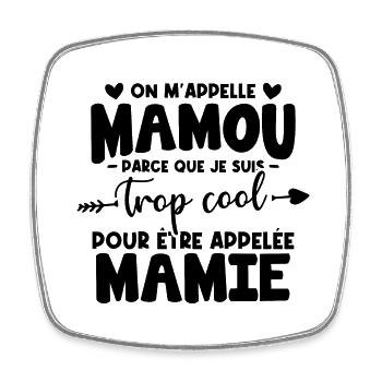 On m'appelle Mamou parce que je suis trop cool - Magnet carré - blanc - Devant