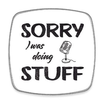 Sorry, I was doing microphone stuff Vintage - Viereckiger Kühlschrankmagnet - Weiß - Vorne