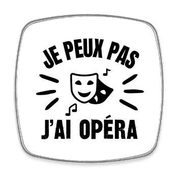 je peux pas j'ai opéra - Magnet carré - blanc - Devant