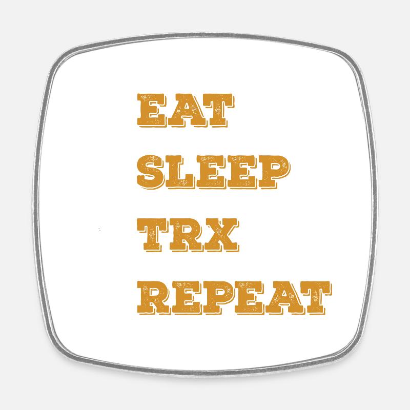 EAT SLEEP TRX REPEAT GYM Training BODYBOUILDING - Square fridge magnet - white