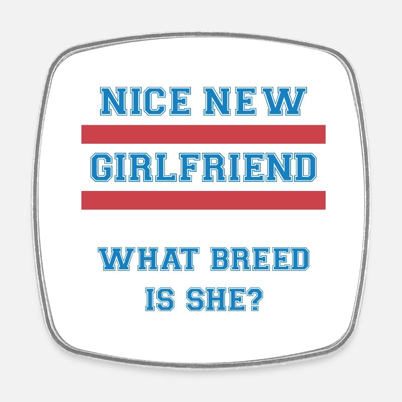 Girlfriend Quote - Square fridge magnet - white