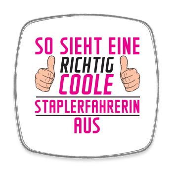 Staplerfahrerin | Gabelstapler | Spruch | | Humor - Viereckiger Kühlschrankmagnet - Weiß - Vorne