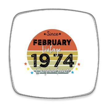 50 Years Old Made In 1974 Vintage February 1974 - Square fridge magnet - white - Front