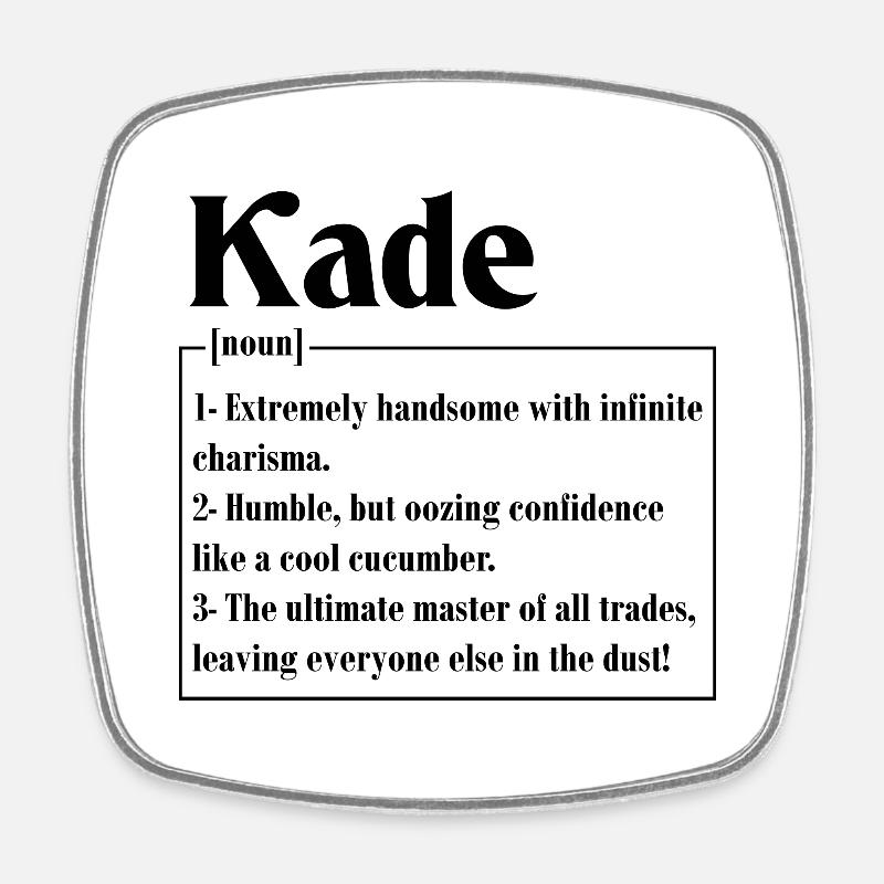 Name Kade Meaning Definition Boy Personalized - Square fridge magnet - white