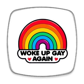 Woke up gay again - Square fridge magnet - white - Front