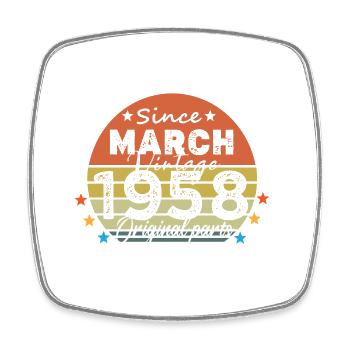 66 Years Old Made In 1958 Vintage March 1958 - Square fridge magnet - white - Front