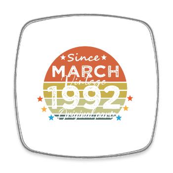 32 Years Old Made In 1992 Vintage March 1992 - Square fridge magnet - white - Front