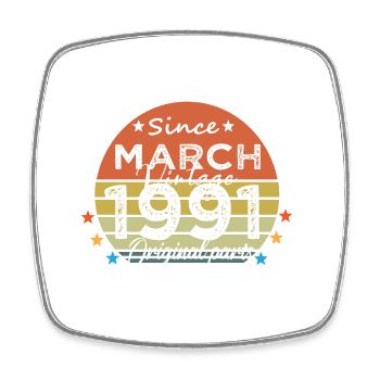 33 Years Old Made In 1991 Vintage March 1991 - Square fridge magnet - white - Front