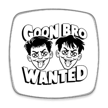 Goon Bro Gesucht - Goon Bro Wanted - Magnet carré - blanc - Devant