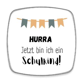 HURRA - Jetzt bin ich ein Schulkind! - Viereckiger Kühlschrankmagnet - Weiß - Vorne