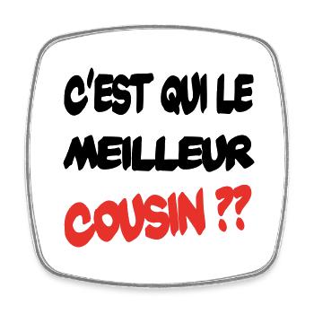 C'est qui le meilleur cousin ? - Magnet carré - blanc - Devant