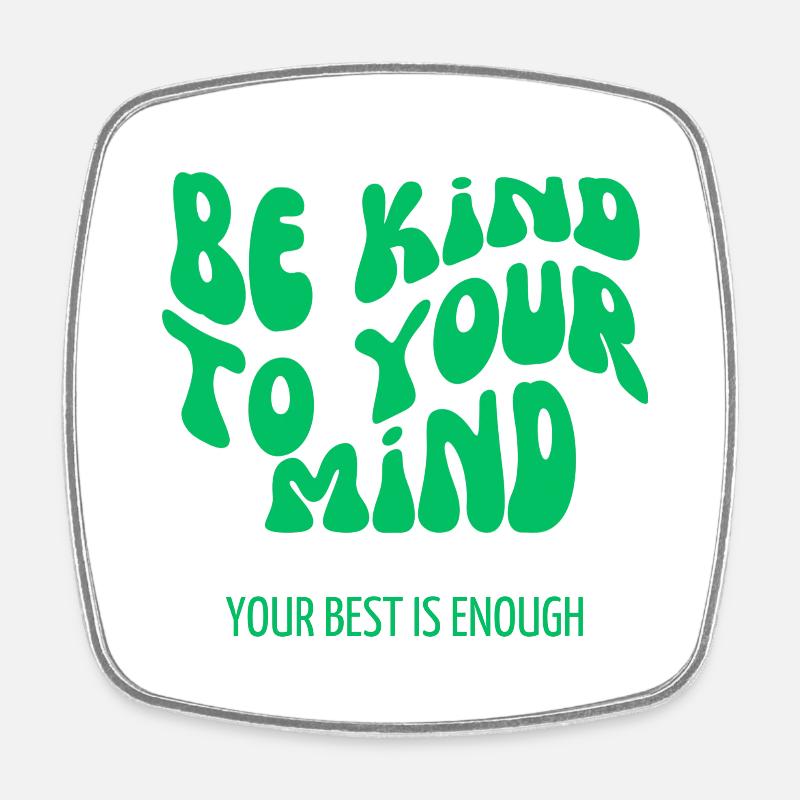 be kind - Viereckiger Kühlschrankmagnet - Weiß