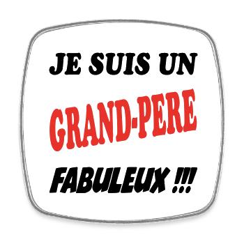 I'm a fabulous grandfather!! - Square fridge magnet - white - Front