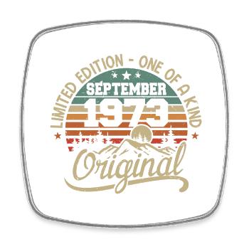 September 1973 Birthday Gift September 1973 - Square fridge magnet - white - Front