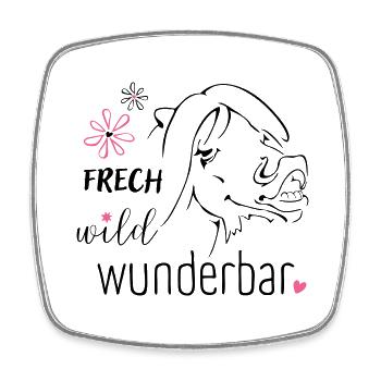 Frech, wild, wunderbar :-) - Viereckiger Kühlschrankmagnet - Weiß - Vorne