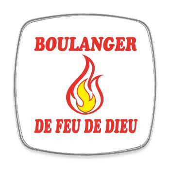 BOULANGER DE FEU DE DIEU - Magnet carré - blanc - Devant