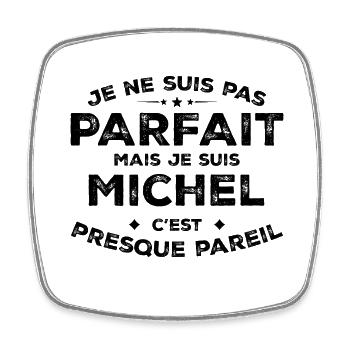 Michel Ein Vorname, eine Haltung Humor Michel - Viereckiger Kühlschrankmagnet - Weiß - Vorne