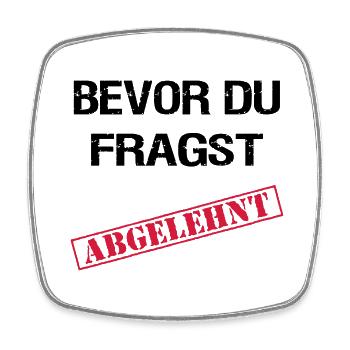 Bevor du fragst Abgelehnt - Viereckiger Kühlschrankmagnet - Weiß - Vorne