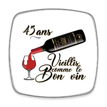 45 ans anniversaire vieillis bon vin humour alcool - Magnet carré - blanc - Devant