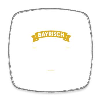 Bayrisch ist wie Latein nur die Schlausten spreche - Viereckiger Kühlschrankmagnet - Weiß - Vorne