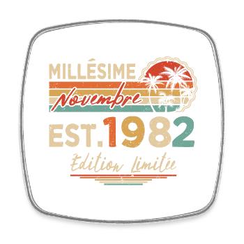 Millésime Né(e) Novembre 1982 Cadeau Anniversaire - Magnet carré - blanc - Devant
