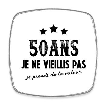 Vieillis pas cadeau anniversaire 50 ans Humour - Magnet carré - blanc - Devant