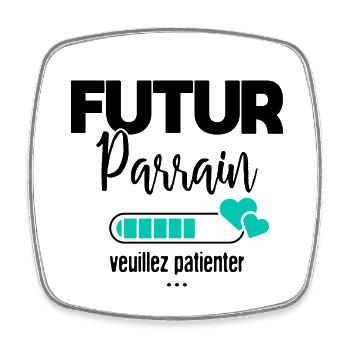 Futur parrain veuillez patienter - Magnet carré - blanc - Devant