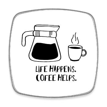 Life happens. Coffee helps. - Viereckiger Kühlschrankmagnet - Weiß - Vorne