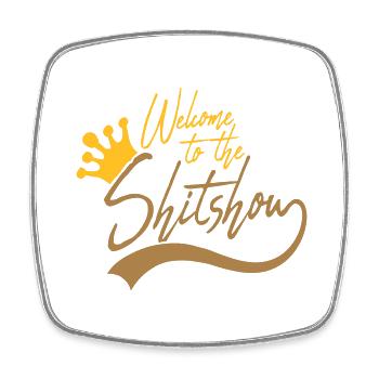 Krone Welcome Shitshow - Viereckiger Kühlschrankmagnet - Weiß - Vorne