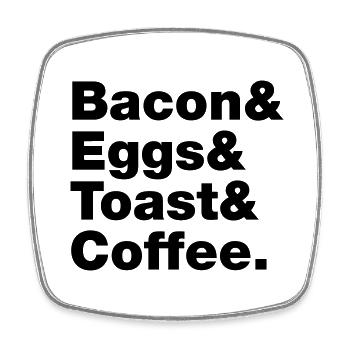 Breakfast (Bacon & Eggs & Toast & Coffee.) - Square fridge magnet - white - Front