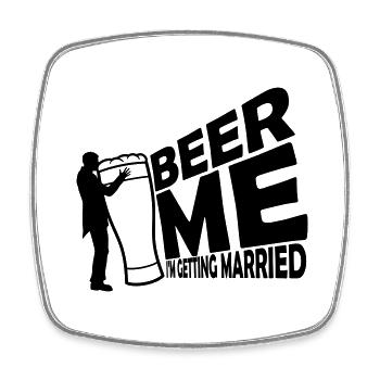 Beer Me Getting Married - Square fridge magnet - white - Front
