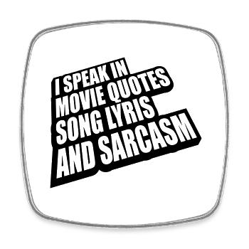 speak lyrics and sarcasm - Square fridge magnet - white - Front