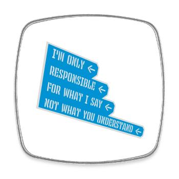 what I say quote - Square fridge magnet - white - Front