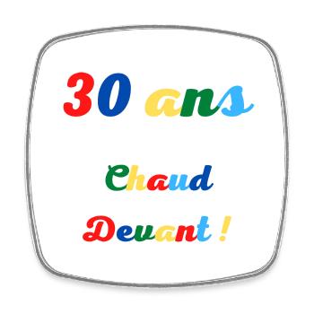 30 ans chaud devant - Magnet carré - blanc - Devant