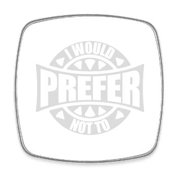 I prefer not to - Square fridge magnet - white - Front