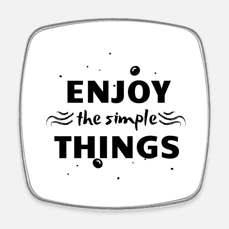 Citation de motivation - Profitez des choses simples - Magnet carré - blanc