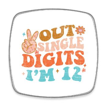 Groovy Peace Out Single Digits I'm 12 Birthday - Square fridge magnet - white - Front