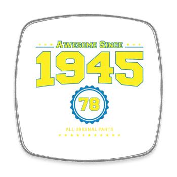 Awesome 1945 Shirt for Men Women 78 Year Old 78th - Square fridge magnet - white - Front