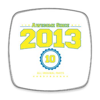 Awesome 2013 Shirt for Men Women 10 Year Old 10th - Square fridge magnet - white - Front