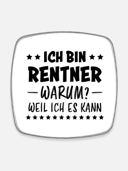 Rentner Lustiger Spruch Rente Ruhestand Geschenk - Viereckiger Kühlschrankmagnet - Weiß