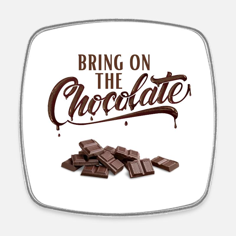 Bring on the Chocolate - Schokoliebe - Square fridge magnet - white