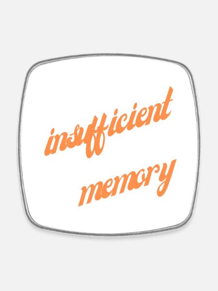 Insufficient memory - Viereckiger Kühlschrankmagnet - Weiß